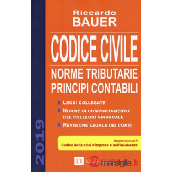 Codice civile 2019. Norme tributarie, principi contabili
