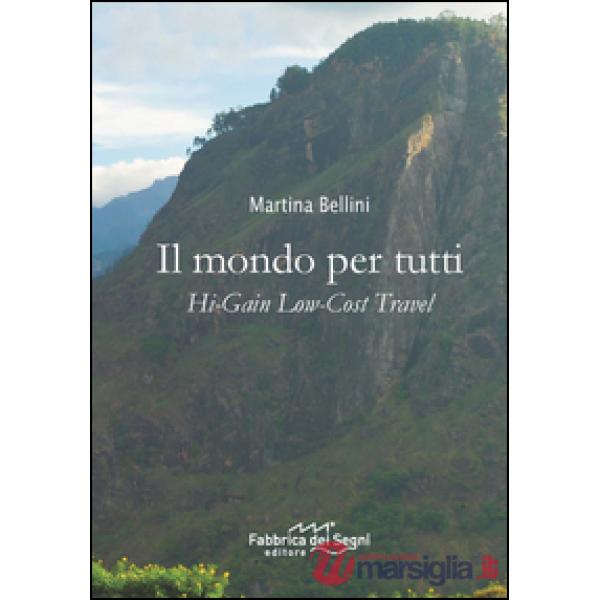 Mondo per tutti. Hi-Gain low-cost travel (Il)