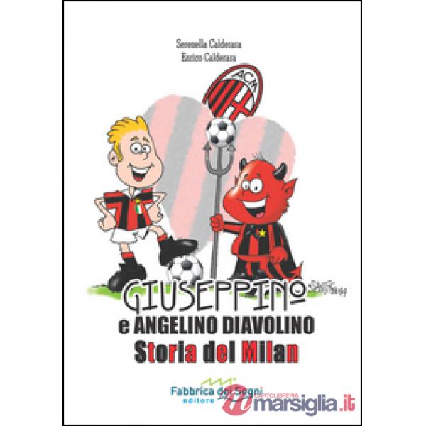Giuseppino e Angelino Diavolino. Storia del Milan