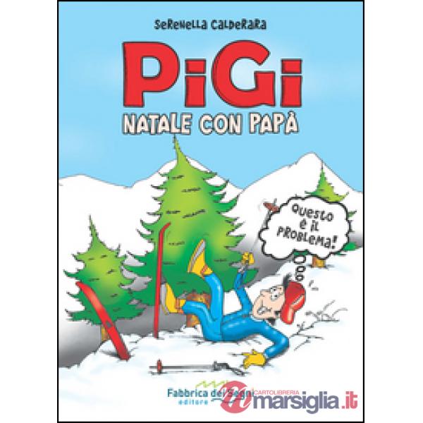 Pigi. Natale con papà
