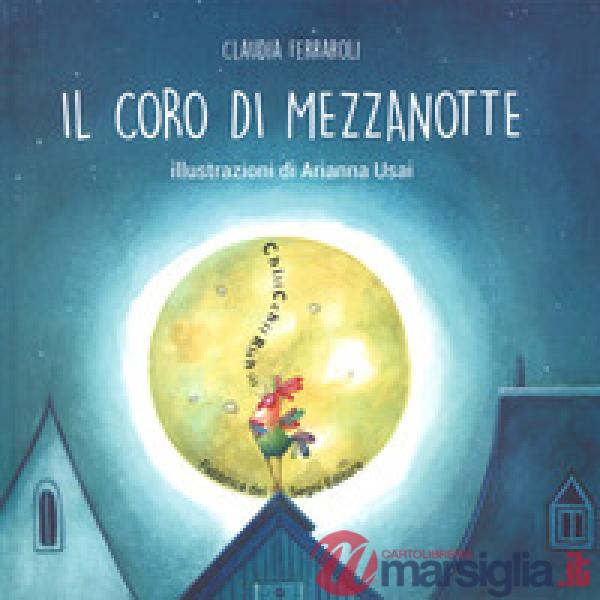 Coro di mezzanotte. Ediz. a colori (Il)