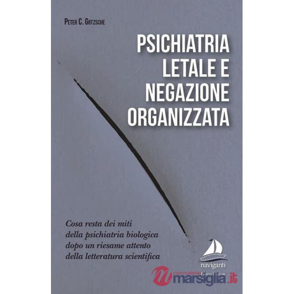 Psichiatria letale e negazione organizzata