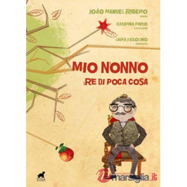 Mio nonno, re di poca cosa