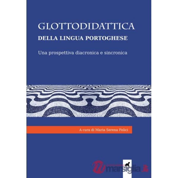 Glottodidattica della lingua portoghese. Una prospettiva diacronica e sincronica