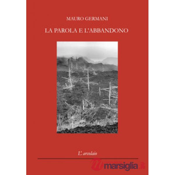 Parola e l'abbandono (La)
