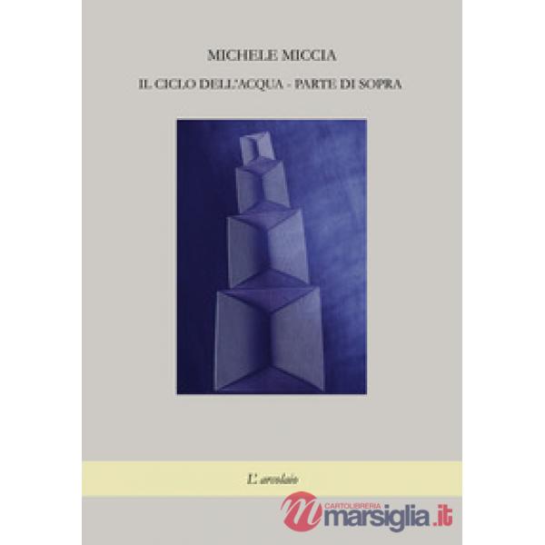 Ciclo dell'acqua. Parte di sopra (Il)