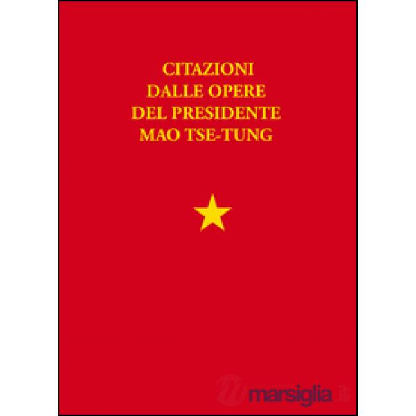 Libretto rosso. Citazioni dalle opere del presidente Mao Tse Tung