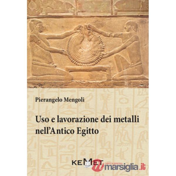 Uso e lavorazione dei metalli nell'Antico Egitto