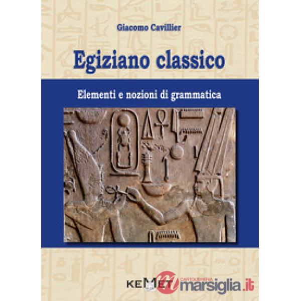 Egiziano classico. Elementi e nozioni di grammatica