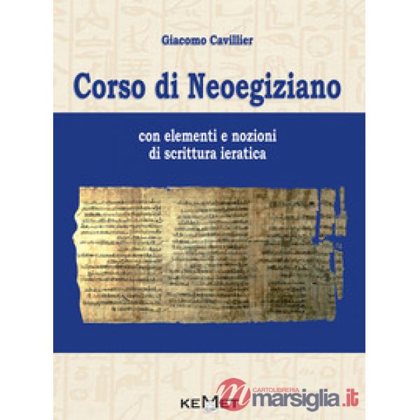 Corso di neoegiziano. Con elementi e nozioni di scrittura ieratica