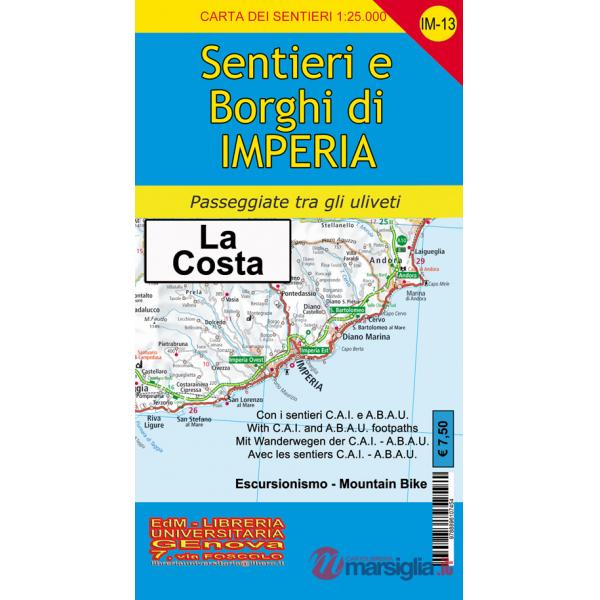 IM-13 sentieri e borghi di Imperia, San Lorenzo al Mare, Diano, San Bartolomeo, Cervo. Carta dei sentieri di Liguria 1:25.000