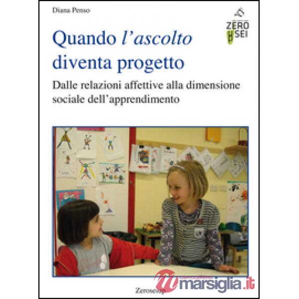 Quando l'ascolto diventa progetto. Dalle relazioni affettive alla dimensione soc