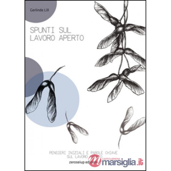 Spunti sul lavoro aperto