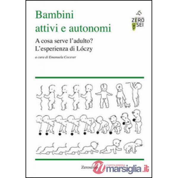 Bambini attivi e autonomi. A cosa serve l'adulto? L'esprienza di Lóczy