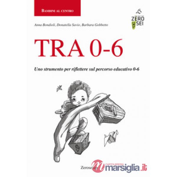 TRA 0-6. Uno strumento per riflettere sul percorso educativo 0-6
