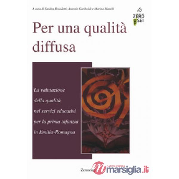 Per una qualità diffusa. La valutazione della qualità nei servizi educativi per
