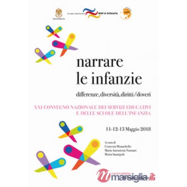 Narrare le infanzie. Differenze, diversità, diritti/doveri. Atti del Convegno (Palermo, 11-12-13 maggio 2018)
