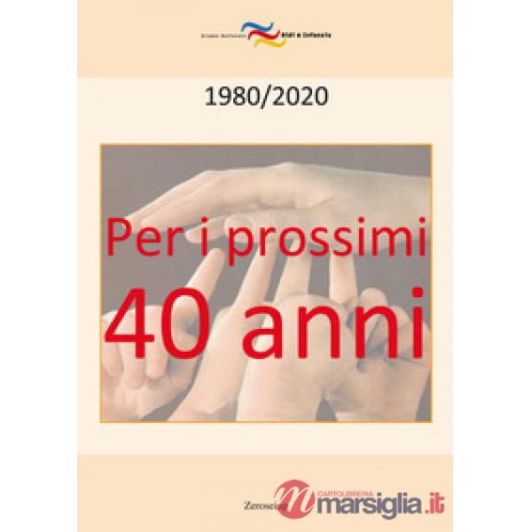 Per i prossimi quarant'anni. 1980-2020