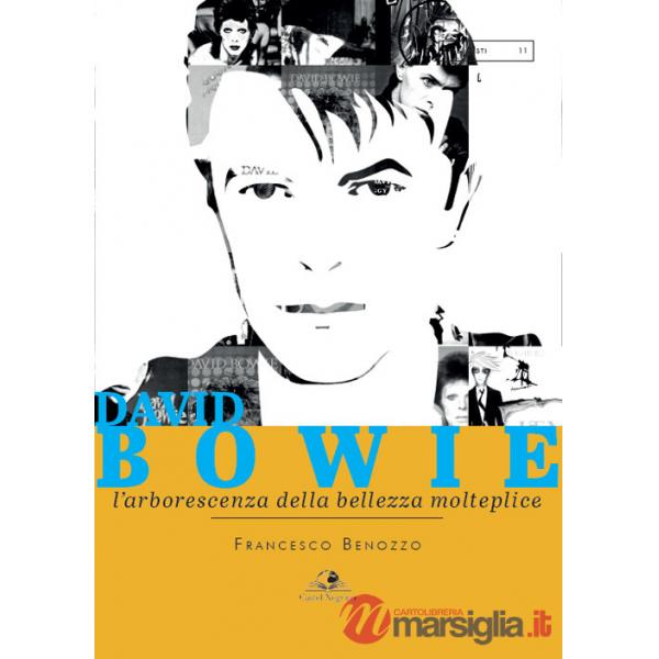 David Bowie. L'arborescenza della bellezza molteplice