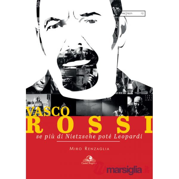 Vasco Rossi. Se più di Nietzsche poté Leopardi