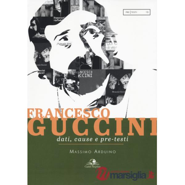 Francesco Guccini. Dati, cause e pre-testi