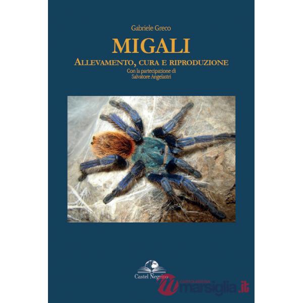 Migali. Allevamento, cura e riproduzione