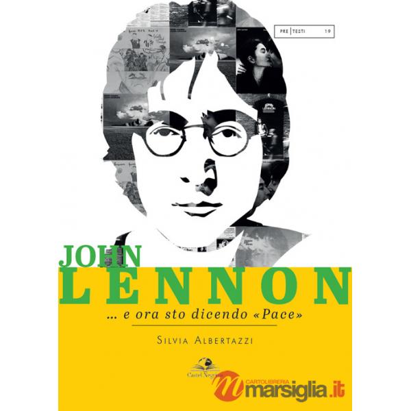 John Lennon... e ora sto dicendo «pace»