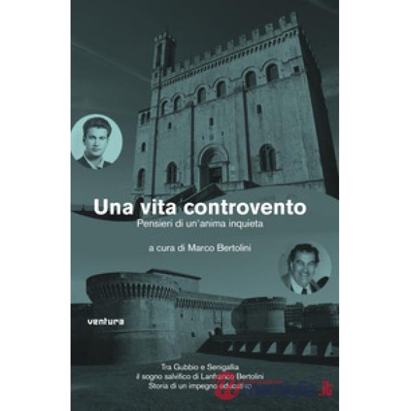 Vita controvento. Pensieri di un'anima inquieta (Una)