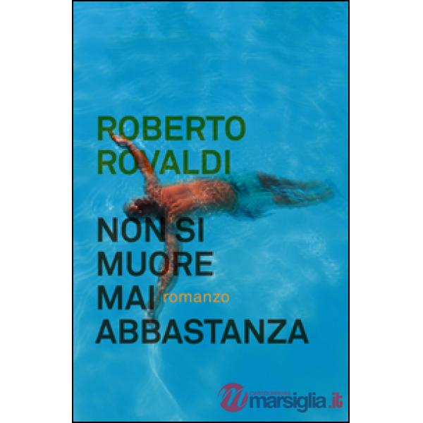 Non si muore mai abbastanza