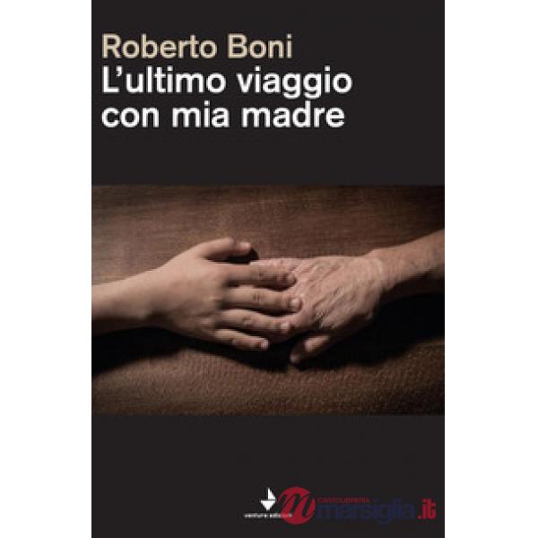Ultimo viaggio con mia madre (L')
