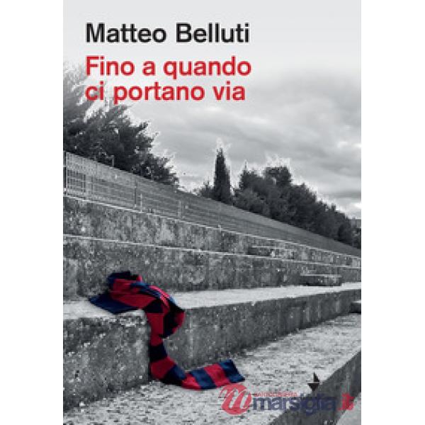 Fino a quando ci portano via