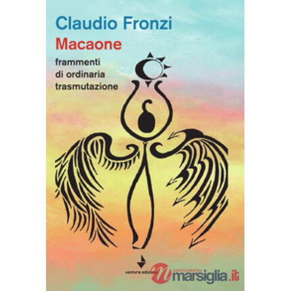 Macaone. Frammenti di ordinaria tramutazione