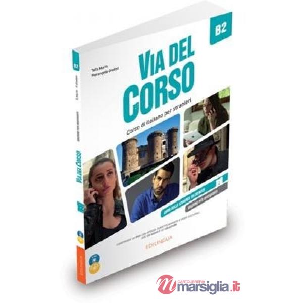VIA DEL CORSO B2 LIBRO DELLO STUDENTE ED ESERCIZI ED. INSEGNANTI