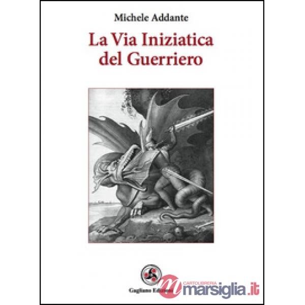 Via iniziatica del guerriero (La)