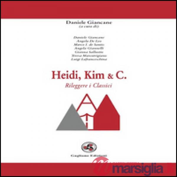 Heidi, Kim & C. Rileggere i classici
