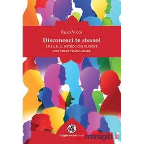 Disconosci te stesso! P.E.S.A.R., il metodo che Platone non volle tramandare