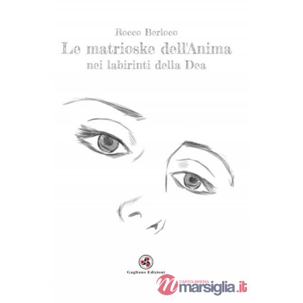 Matrioske dell'anima nei labirinti della dea (Le)