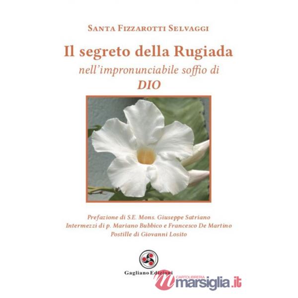 Segreto della rugiada nell'impronunciabile soffio di Dio (Il)