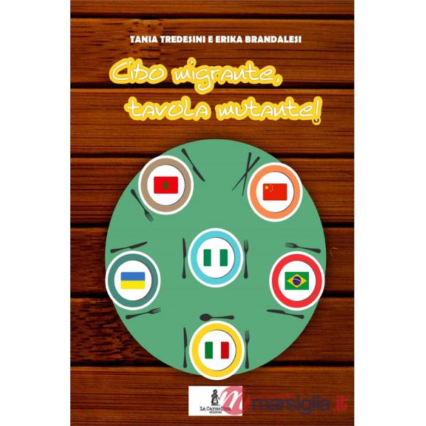 Cibo migrante, tavola mutante!