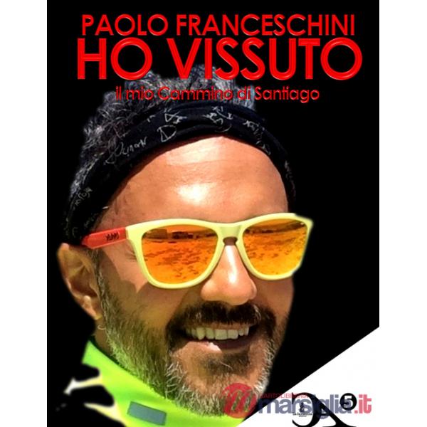 Ho vissuto. Il mio cammino di Santiago