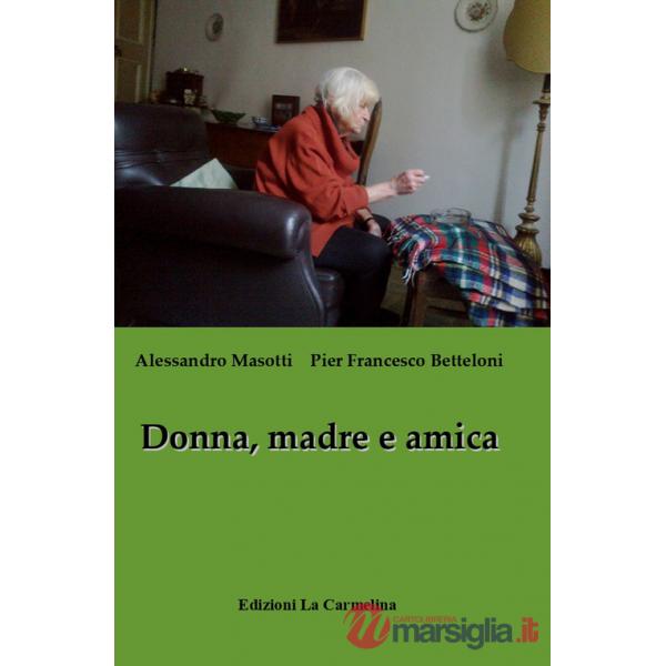 Donna, madre e amica. Ediz. italiana e inglese