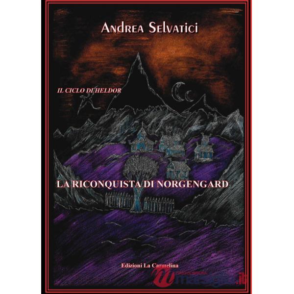 Riconquista di Norgengard. Il ciclo di Heldor (La)
