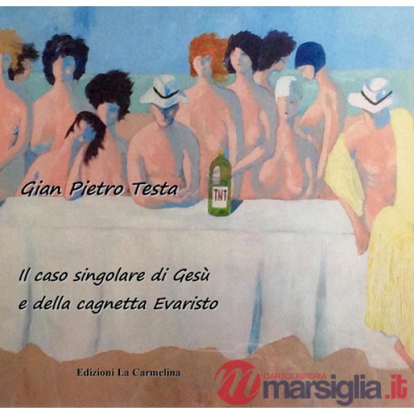Caso singolare di Gesù e della cagnetta Evaristo (Il)
