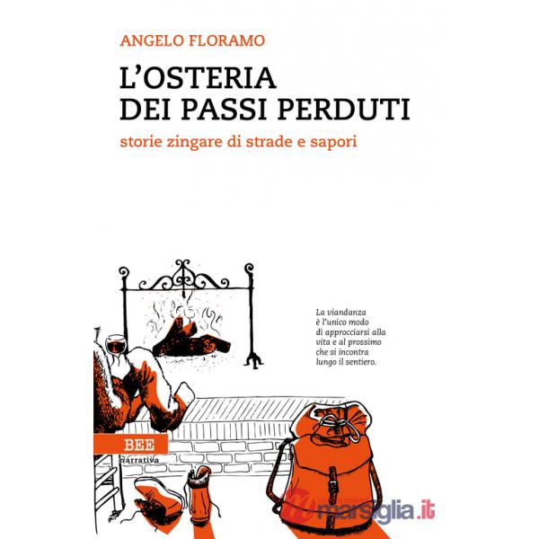 Osteria dei passi perduti. Storie zingare di strade e sapori (L')