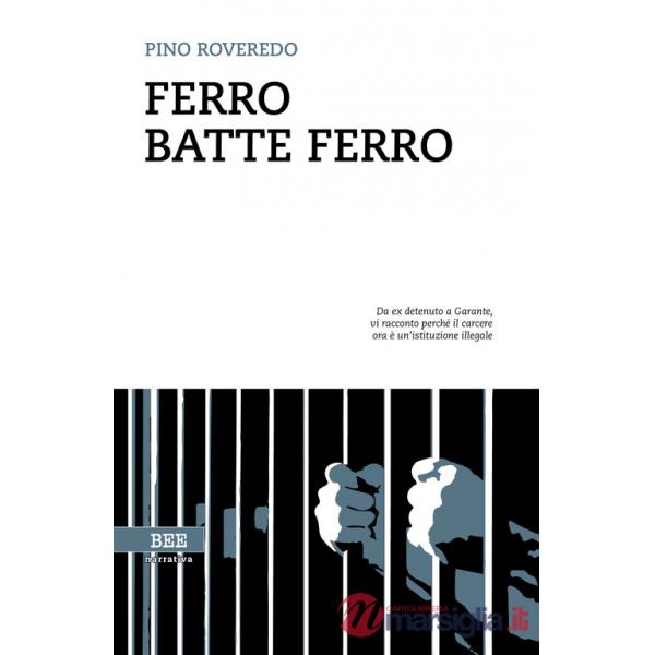 Ferro batte ferro