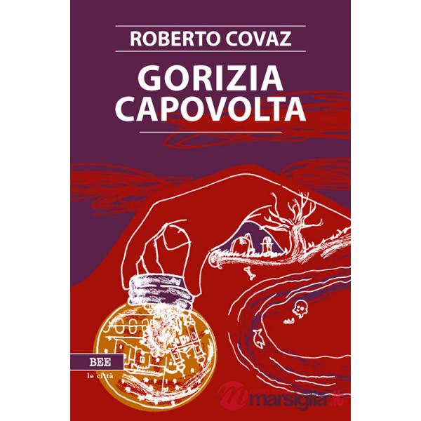 Gorizia capovolta