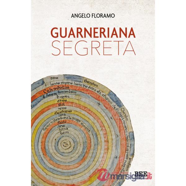 Guarneriana segreta