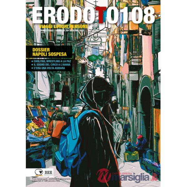 Erodoto108. Trimestrale di viaggi, luoghi, persone. Vol. 29