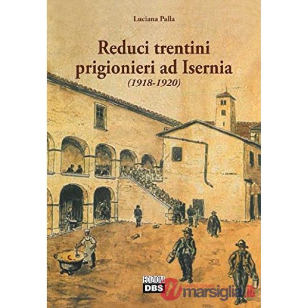 Reduci trentini prigionieri ad Isernia (1918-1920)
