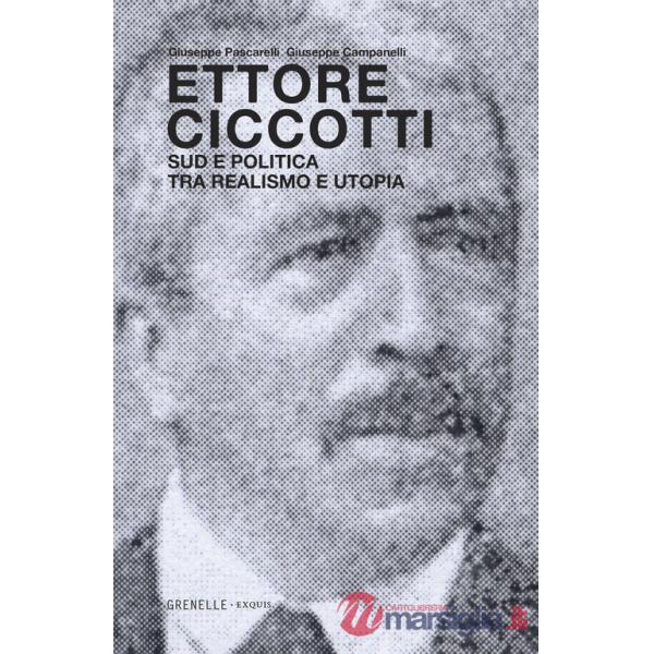 Ettore Ciccotti. Sud e politica tra realismo e utopia